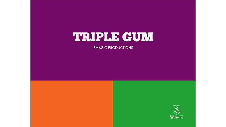 Triple Gum by Smagic Productions